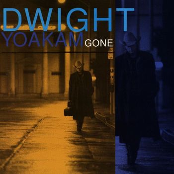 Dwight Yoakam - Gone (2015 Remaster)