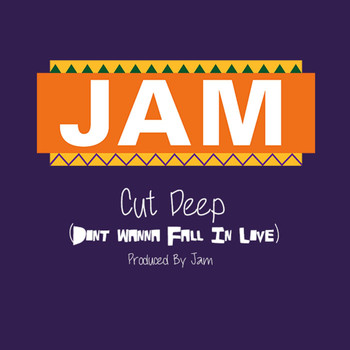 Jam - Cut Deep (Don't Wanna Fall in Love)