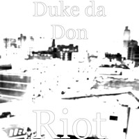 Duke da Don - Riot