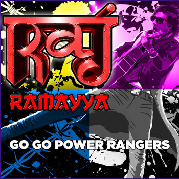 Raj Ramayya - Go Go Power Rangers