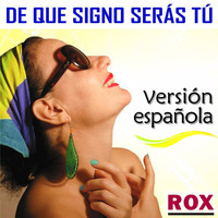 Rox - De Que Signo Seras Tu (feat. Rox)