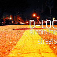 D-Loc - Runnin the Streets