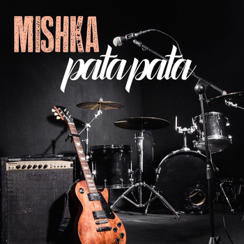 Mishka - Pata Pata