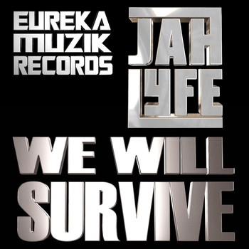 Eureka Muzik - We Will Survive (feat. Eureka Muzik)