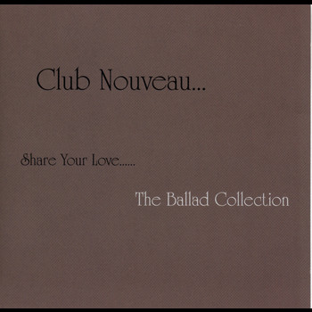 CLUB NOUVEAU - Share Your Love