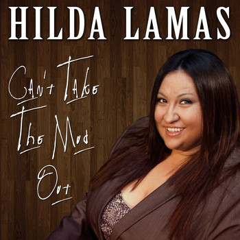 Hilda Lamas - Can't Take The Mud Out