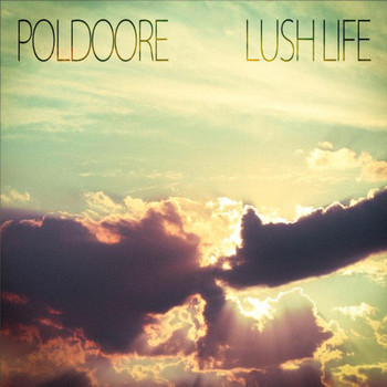 Poldoore - Lush Life
