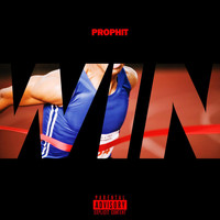 Prophit - Win (Explicit)