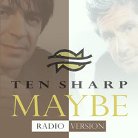Ten Sharp - Maybe (Radio Version)