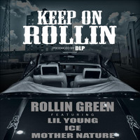 Lil Young - Keep on Rollin (feat. Lil Young, Ice & Mother Nature)