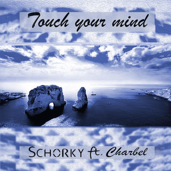 Charbel - Touch Your Mind (feat. Charbel)