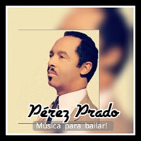 Pérez Prado - Pérez Prado - Música para Bailar!