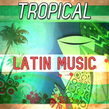 Various Artists - Tropical Latin Music