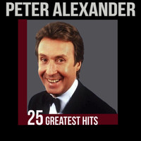 Peter Alexander - Peter Alexander - 25 Greatest Hits
