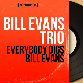 Bill Evans Trio - Everybody Digs Bill Evans (Mono Version)