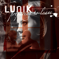 Lunik - Preparing to Leave