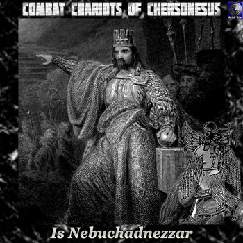 Сombat Chariots of Chersonesus - Is Nebuchadnezzar