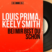 Louis prima, keely smith - Bei mir bist du schön (Mono Version)