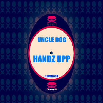 Uncle Dog - Handz Upp