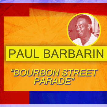 Paul Barbarin - 1930s New Orleans Jazz Drummers