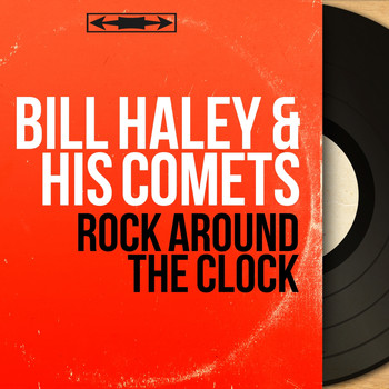 Bill Haley & His Comets - Rock Around the Clock (Mono Version)