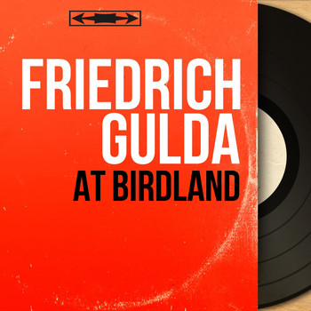 Friedrich Gulda - At Birdland (Live, Mono Version)