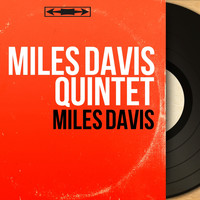 Miles Davis Quintet - Miles Davis (Mono Version)