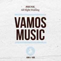 Phunk - All Night Waiting