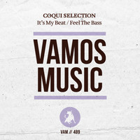 Coqui Selection - It's My Beat / Feel the Bass