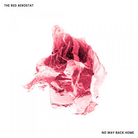 The Red Aerostat - No Way Back Home