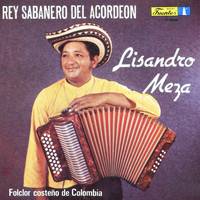 Lisandro Meza - El Rey Sabanero del Acordeon