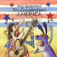 Paul Austin Kelly - Unleashed on America