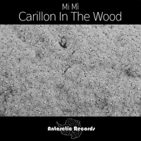 Mi Mì - Carillon in the Wood