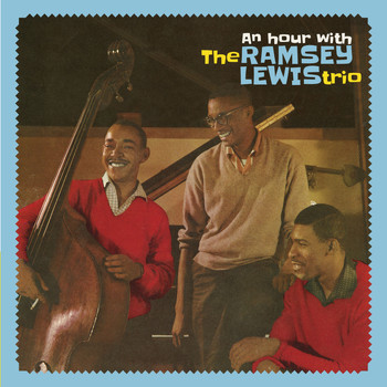 Ramsey Lewis - An Hour with the Ramsey Lewis Trio (Bonus Track Version)