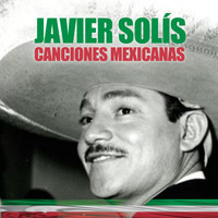 Javier Solís - Canciones Mexicanas