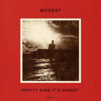 Modest - Pretty Sure It's Honest