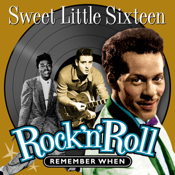 Various Artists - Sweet Little Sixteen (Rock 'N' Roll) Remember When