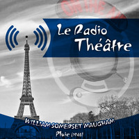 Edith Piaf - Le Radio Théâtre, William Somerset Maugham: Pluie (1946)