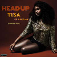 Tisa - Head Up (feat. Breana)