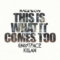 Raekwon - This Is What It Comes Too (Remix) [feat. Ghostface Killah]