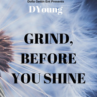 D. Young - Grind Before You Shine (Explicit)