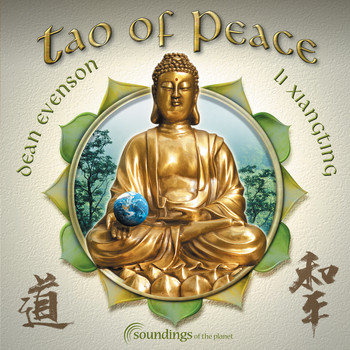 Dean Evenson & Li Xiangting - Tao of Peace