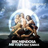 Eric Mendosa - Mr Vain feat Kara K