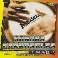 Sonora Carruseles - Maestros de la Salsa Dura