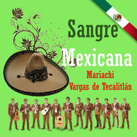 Mariachi Vargas De Tecalitlán - Sangre Mexicana
