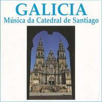 Maestros de Capilla Compostelanos - Galicia: Música da Catedral de Santiago