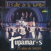 Los Tupamaros - La Calle de la Rumba - 25 Años de Salsa