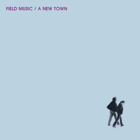 Field Music - A New Town