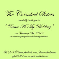 The Cornshed Sisters - Dance At My Wedding