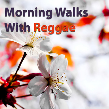 Various Artists - Morning Walks With Reggae